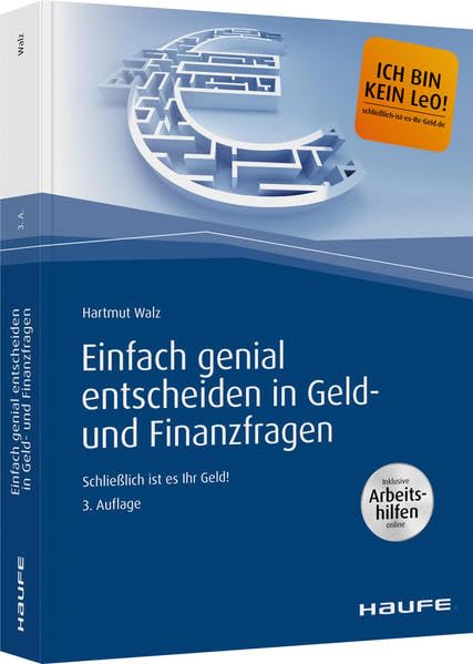 Einfach genial entscheiden in Geld- und Finanzfragen - Arbeitshilfen zum Download Business, Finance & Career