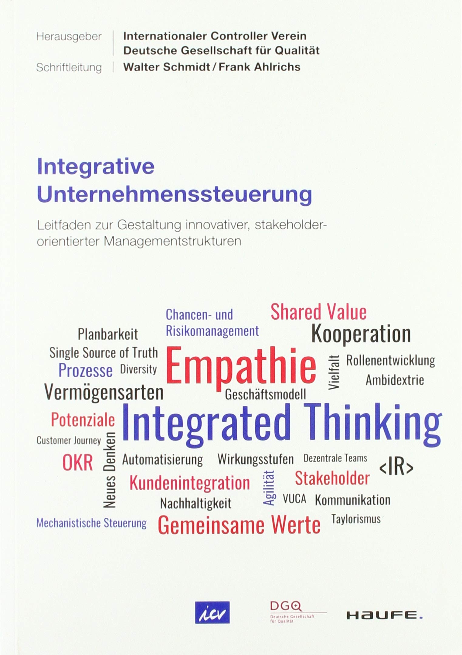 Integrative Unternehmenssteuerung - ICV-Leitfaden: Dieser Leitfaden beschreibt neue Werte der Führung und zeigt, wie innovative, stakeholderorientierte Managementstrukturen gestaltet werden können Business, Finance & Career