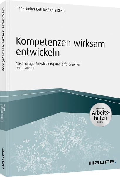 Kompetenzen wirksam entwickeln - inkl. Arbeitshilfen online Law