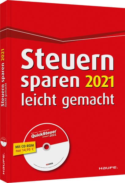 Steuern sparen 2021 leicht gemacht - inkl. CD-ROM Law