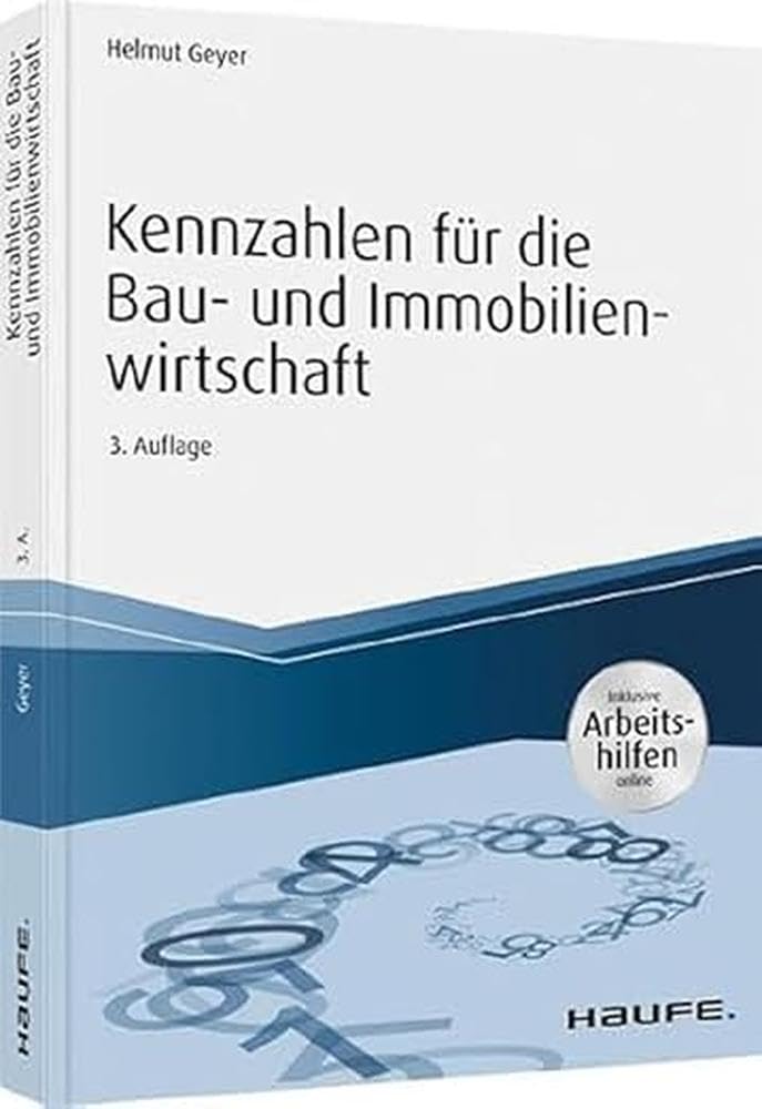 Kennzahlen für die Bau- und Immobilienwirtschaft - inkl. Arbeitshilfen online (Haufe Fachbuch) Law
