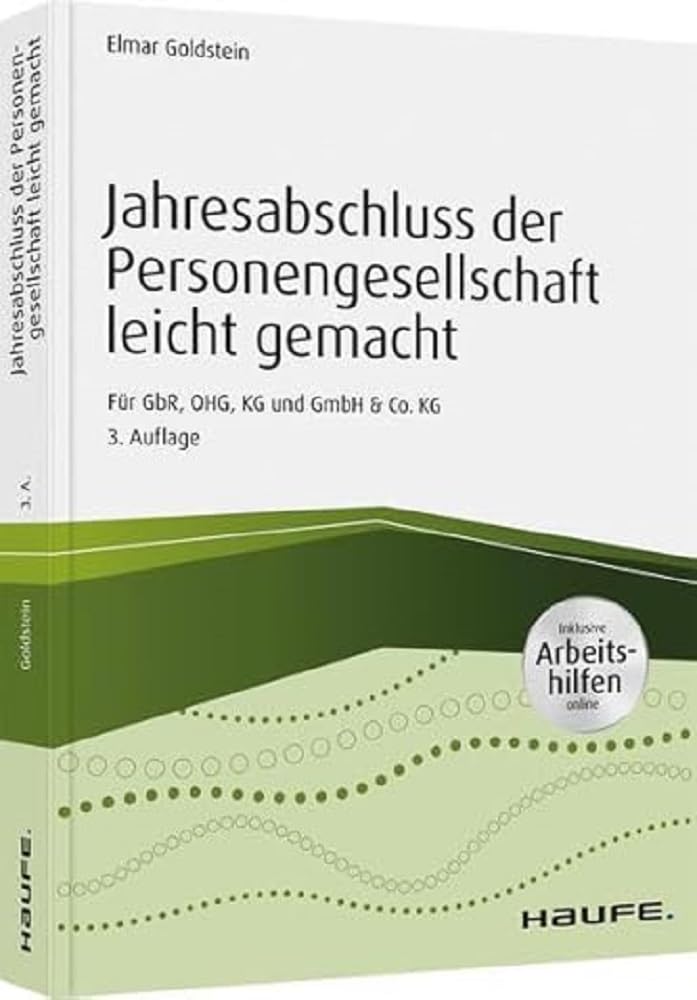 Jahresabschluss der Personengesellschaft leicht gemacht - inkl. Arbeitshilfen online: Für GbR, OHG, KG und GmbH & Co. KG (Haufe Fachbuch) Law