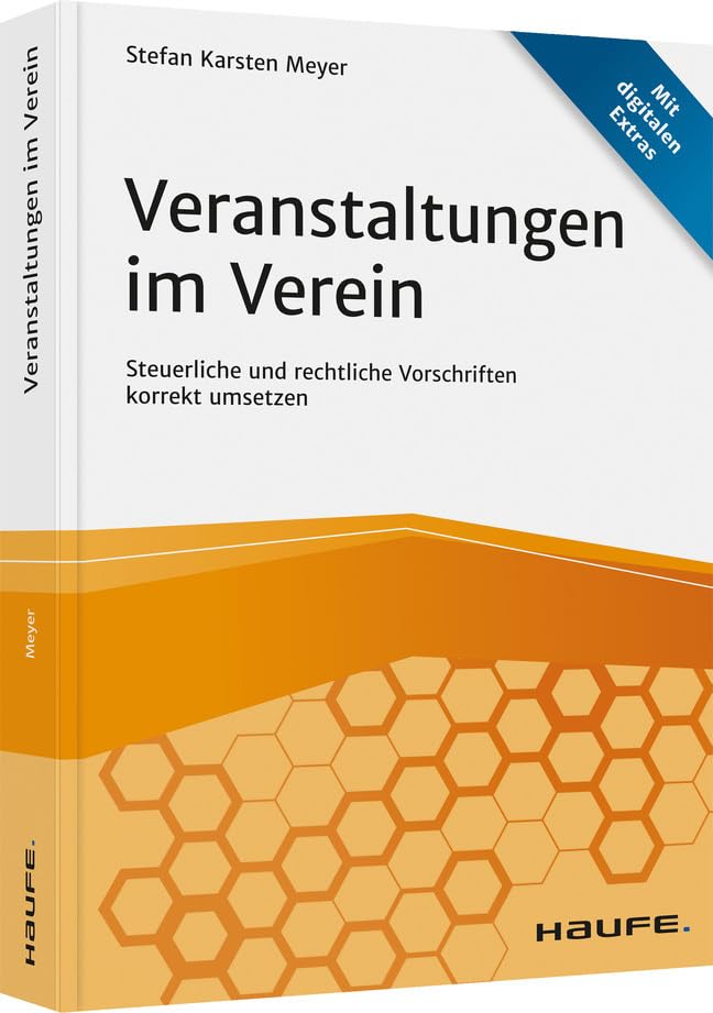 Veranstaltungen im Verein: Steuerliche und rechtliche Vorschriften korrekt umsetzen (Haufe Fachbuch) Law