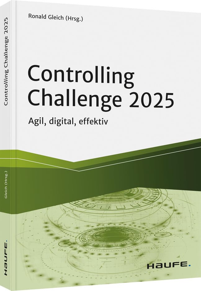 Controlling Challenge 2025: Agil, digital, effektiv (Haufe Fachbuch) Law