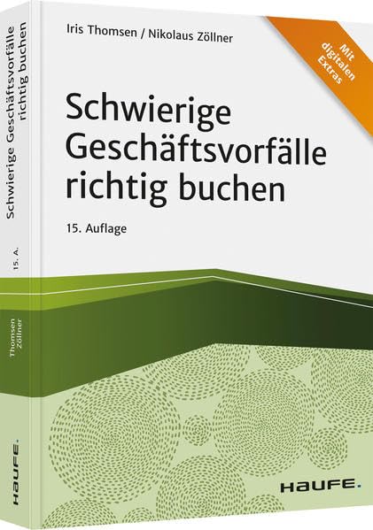 Schwierige Geschäftsvorfälle richtig buchen (Haufe Fachbuch) Law