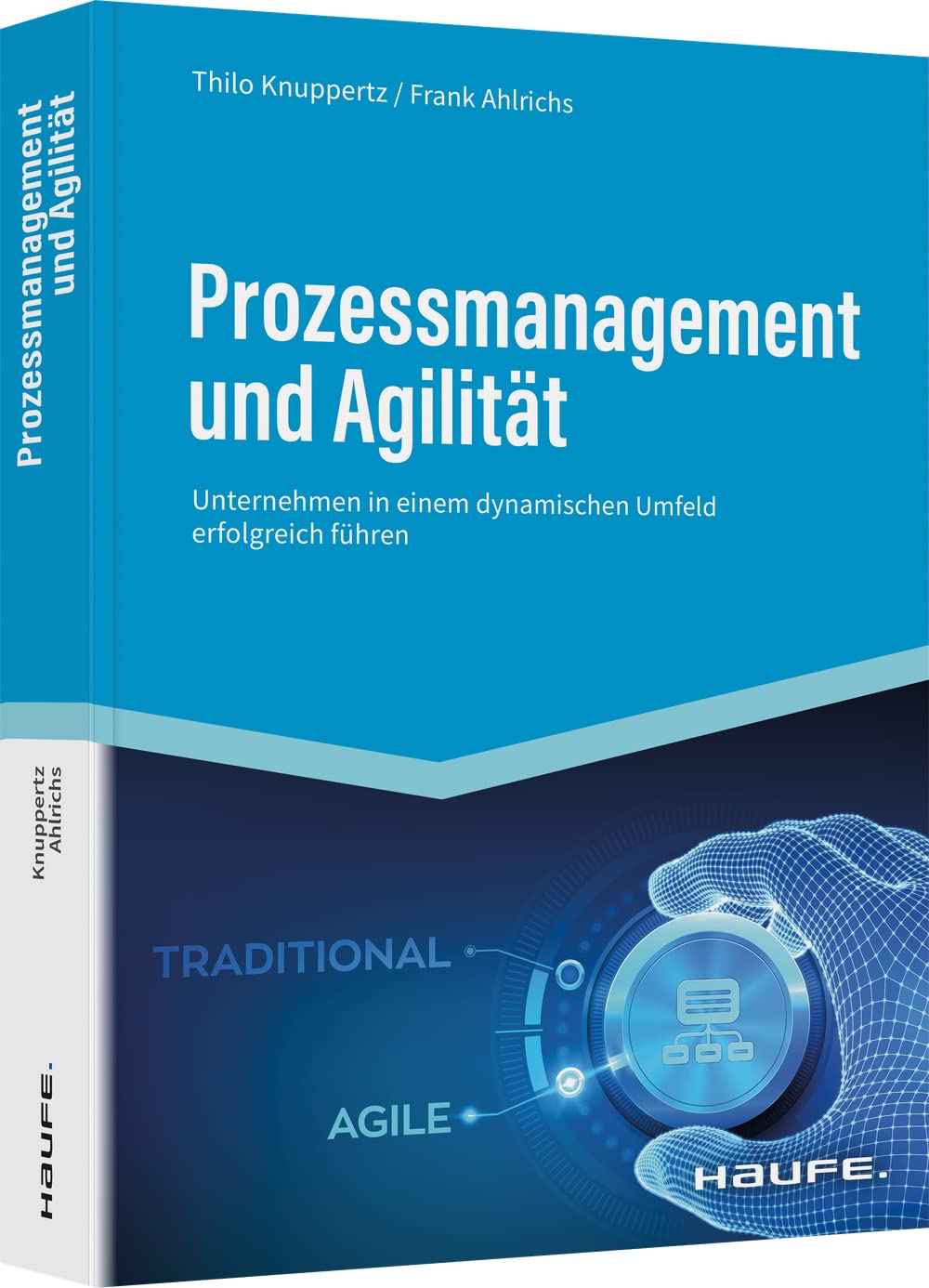 Prozessmanagement und Agilität: Unternehmen in einem dynamischen Umfeld erfolgreich führen (Haufe Fachbuch) Law