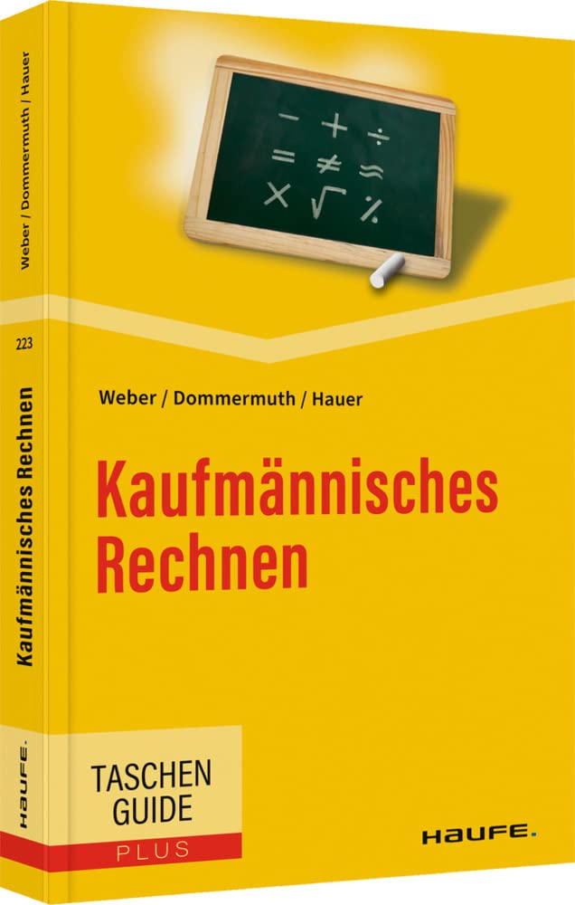 Kaufmännisches Rechnen (Haufe TaschenGuide) Business, Finance & Career