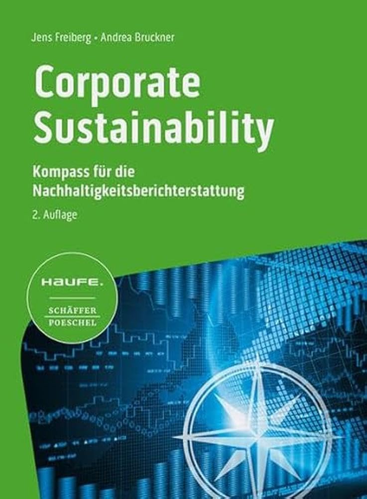 Corporate Sustainability - Kompass für die Nachhaltigkeitsberichterstattung 2. Auflage book