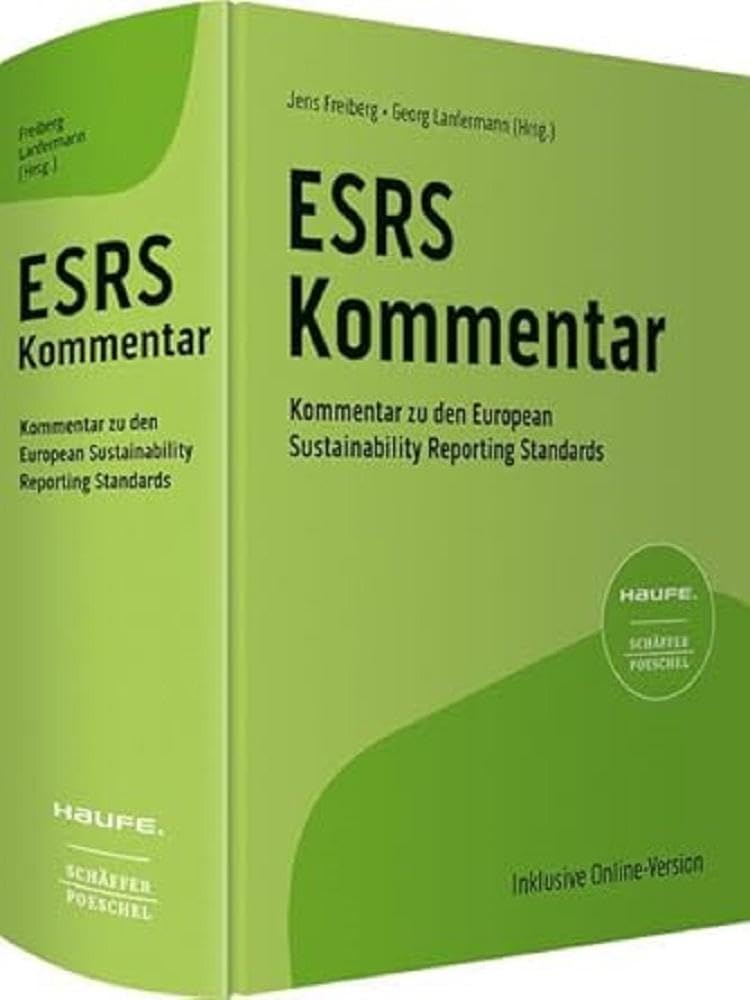Haufe ESRS-Kommentar: Kommentar zu den European Sustainability Reporting Standards; herausgegeben von Dr. Jens Freiberg und Georg Lanfermann book