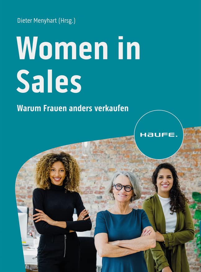 Women in Sales: Warum Frauen anders verkaufen (Haufe Fachbuch) Law