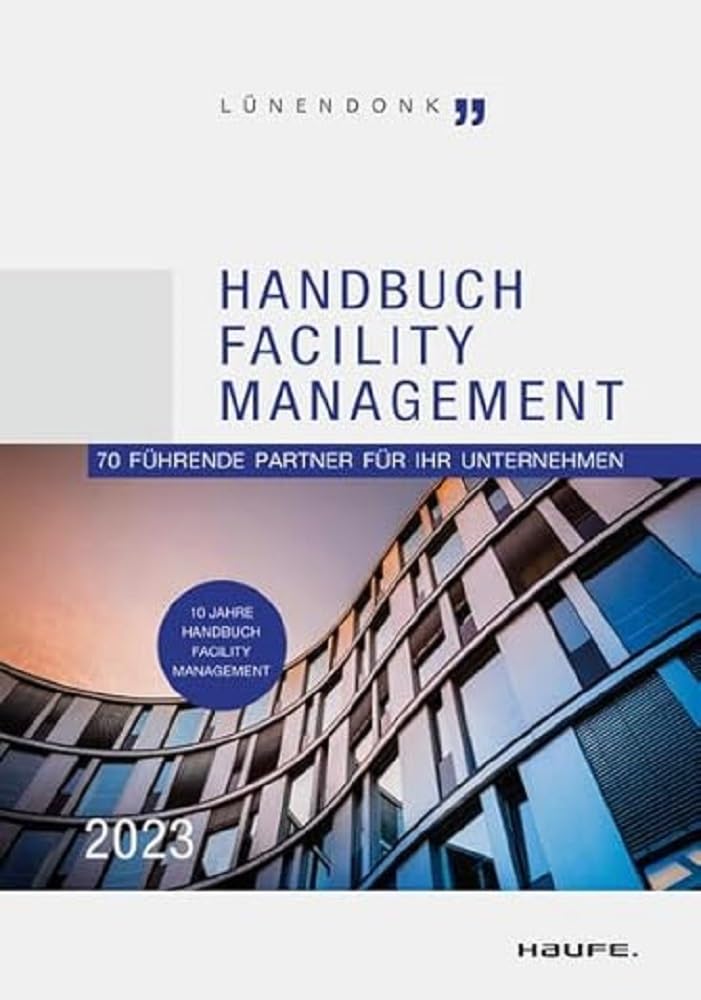 Handbuch Facility Management 2023: 70 führende Partner für Ihr Unternehmen book