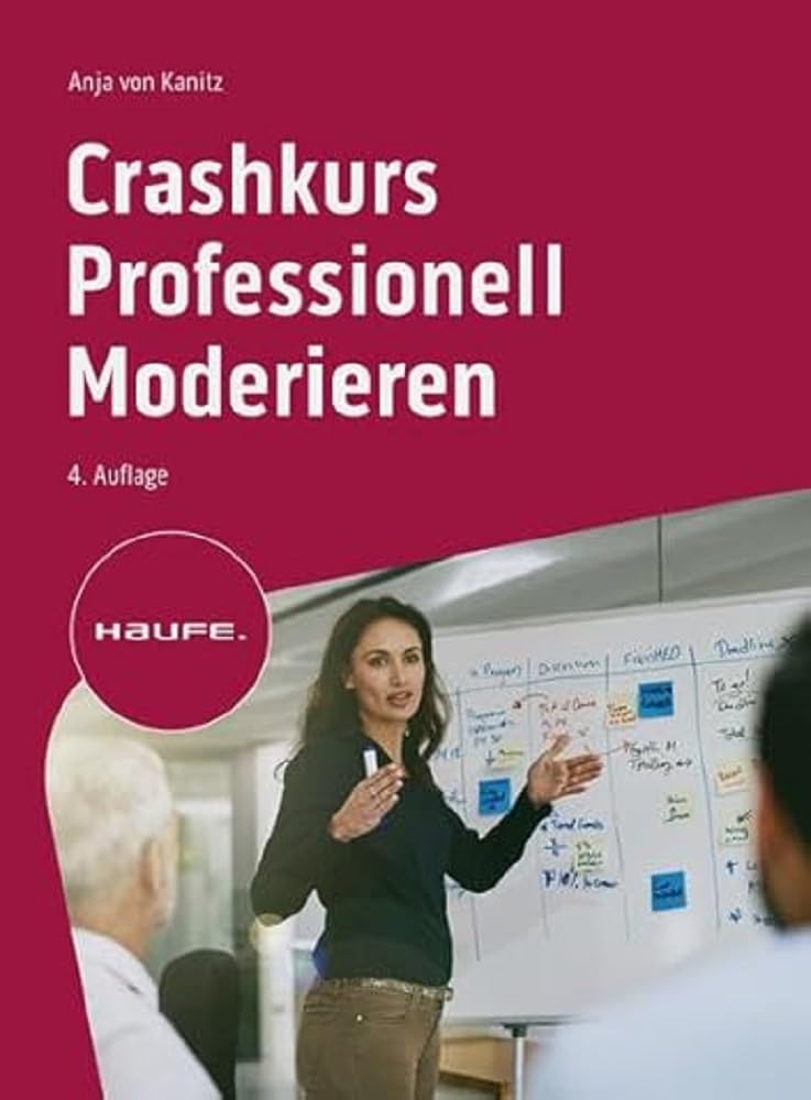 Crashkurs Professionell Moderieren (Haufe Fachbuch) Law
