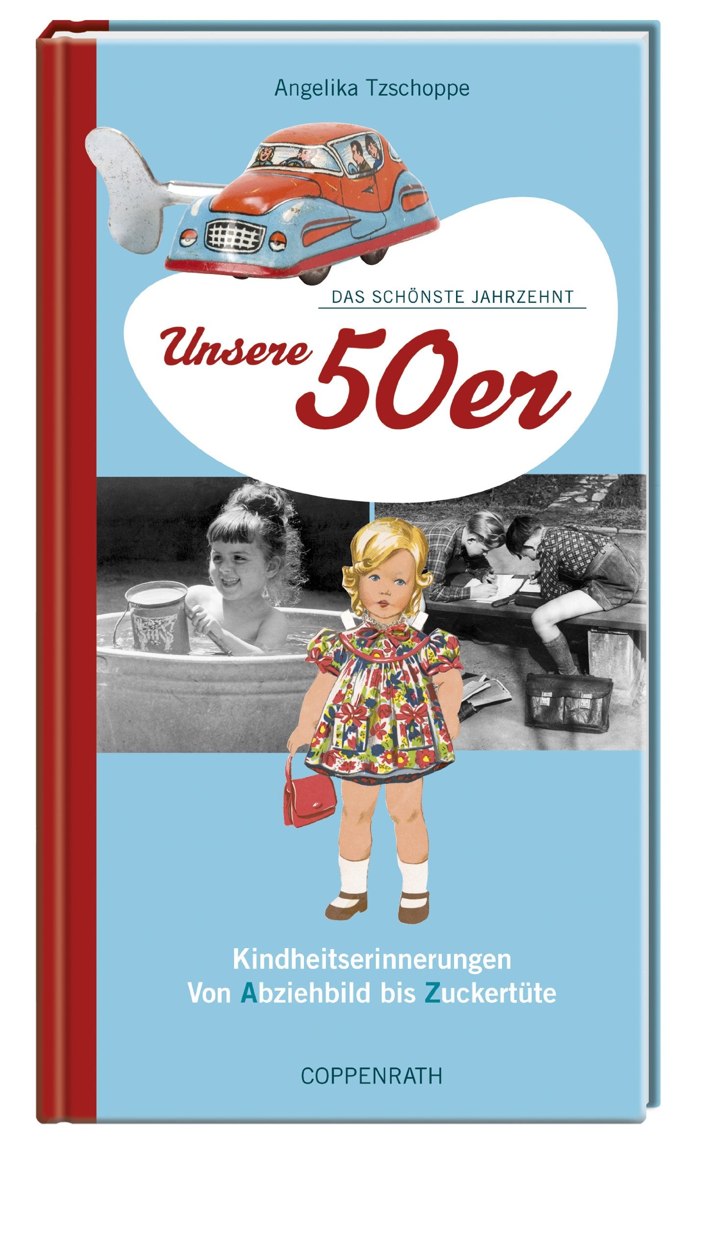 Das schönste Jahrzehnt: Unsere 50er: Kindheitserinnerungen von Abziehbild bis Zuckertüte (Geschenkbücher für Erwachsene) Living & Furnishing