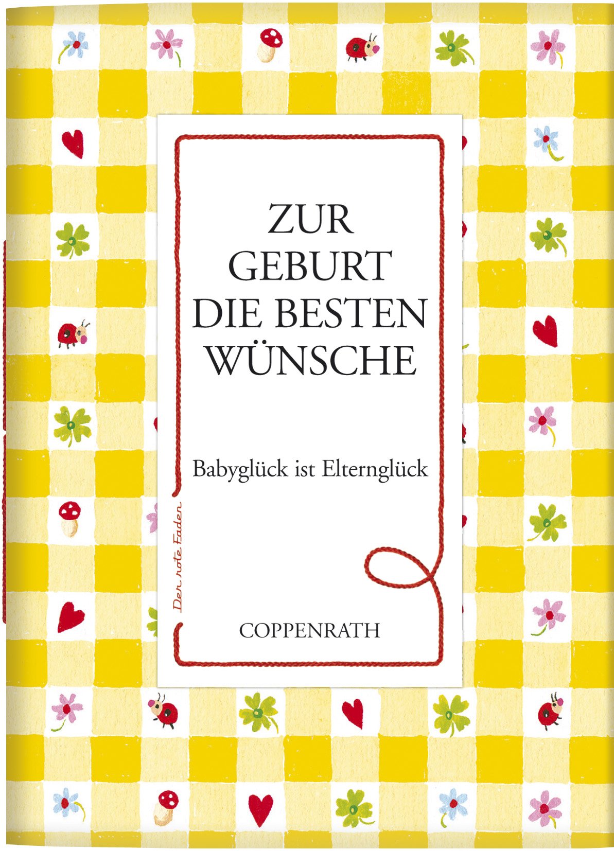 Der rote Faden No.40: Zur Geburt die besten Wünsche: Babyglück ist Elternglück (Verkaufseinheit) (Geschenkbücher für Erwachsene) Parents & Children