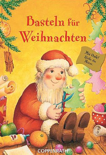 Basteln für Weihnachten: Mit Duft (Kreativ- und Sachbücher) Non-fiction