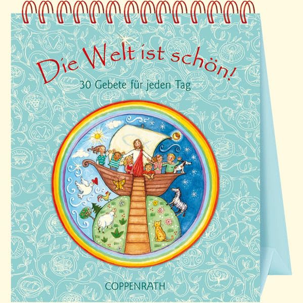 Tischkalender - Die Welt ist schön!: 30 Gebete für jeden Tag (Kommunion) Calendars