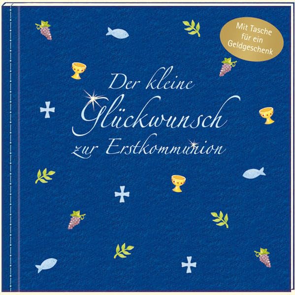 Der kleine Glückwunsch zur Erstkommunion – Festlich (blau): (Verkaufseinheit) Hobbies & Crafts