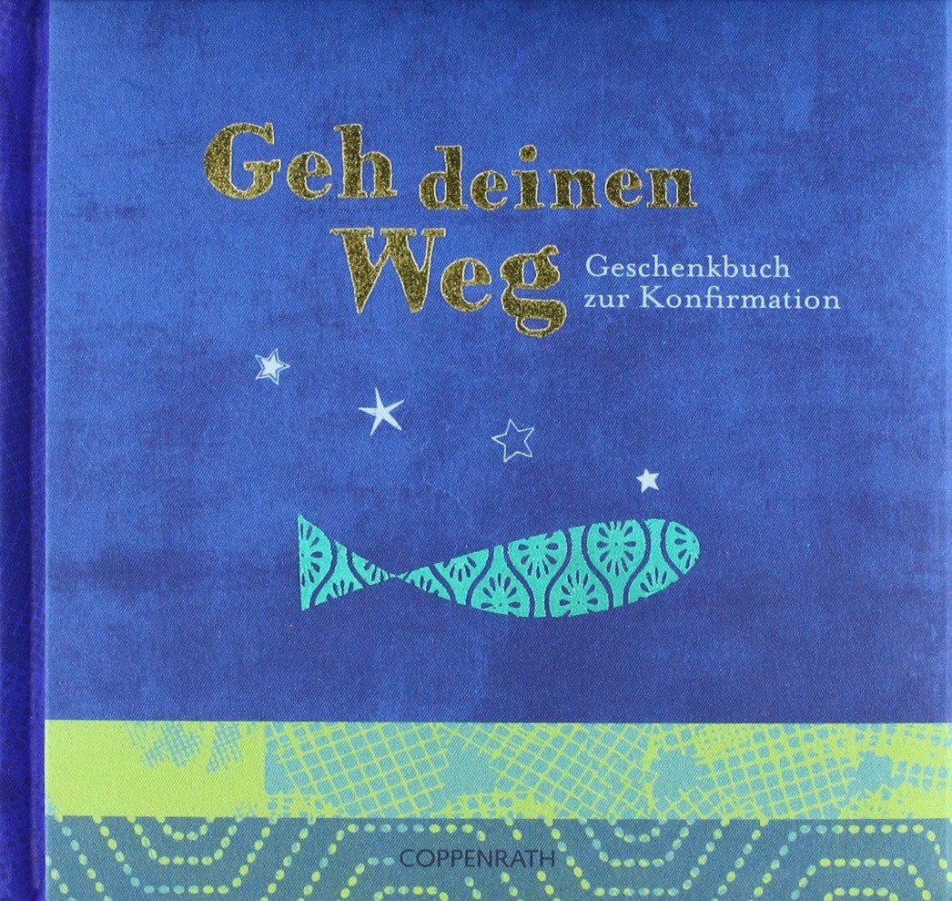 Geh deinen Weg: Geschenkbuch zur Konfirmation Non-fiction