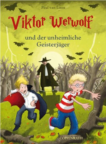 Viktor Werwolf und der unheimliche Geisterjäger (Bd. 3) (Kinder- und Jugendliteratur) Novels & Short Stories