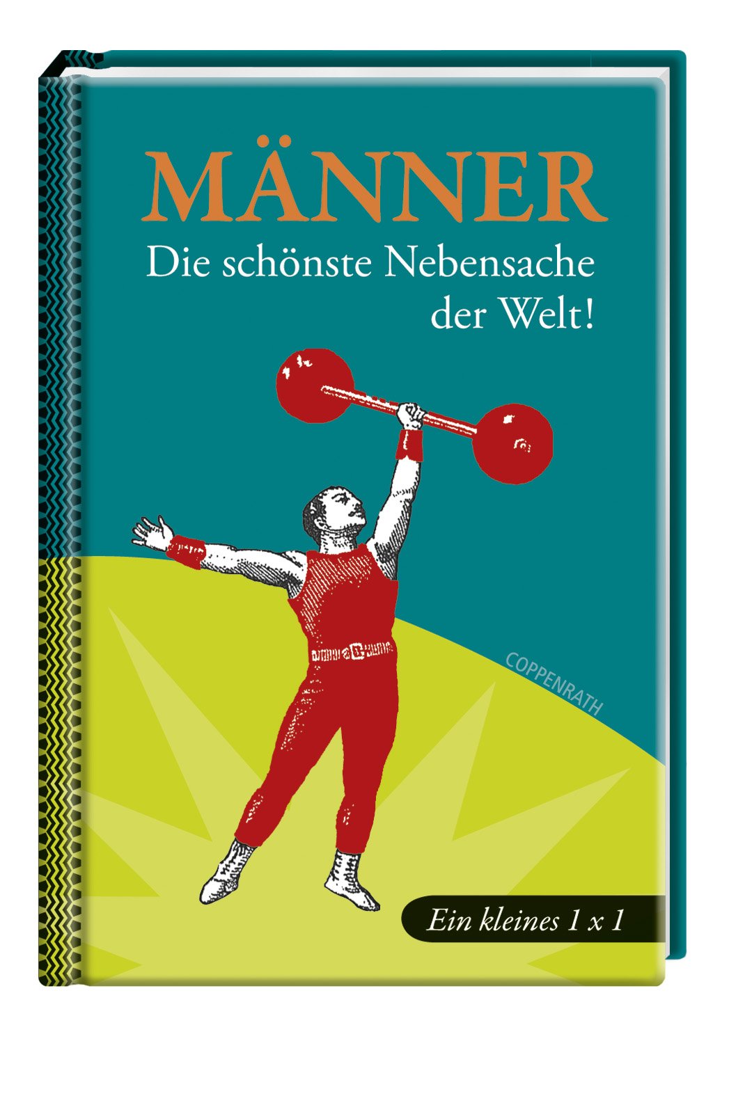 Männer - Die schönste Nebensache der Welt!: Ein kleines 1 x 1 (Verkaufseinheit) (Geschenkbücher für Erwachsene) Living & Furnishing
