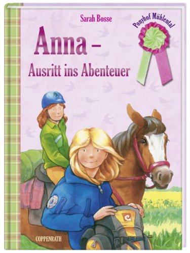 Ponyhof Mühlental (Bd.10) Anna - Ausritt ins Abenteuer (Kinder- und Jugendliteratur) Novels & Short Stories