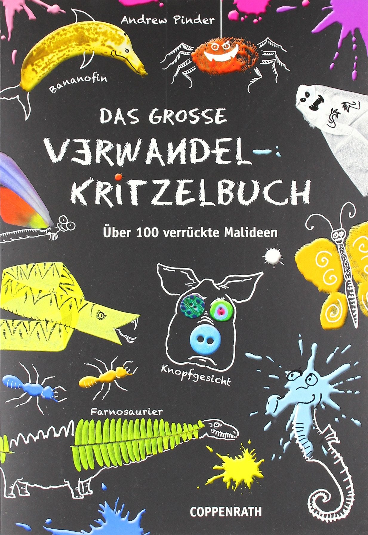 Das große Verwandel-Kritzelbuch: Über 100 verrückte Malideen (Kreativ- und Sachbücher) Non-fiction