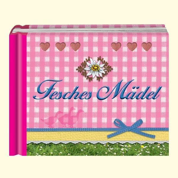 Freche Komplimente: Fesches Mädel: (Verkaufseinheit) (Geschenkbücher für Erwachsene) Lifestyle