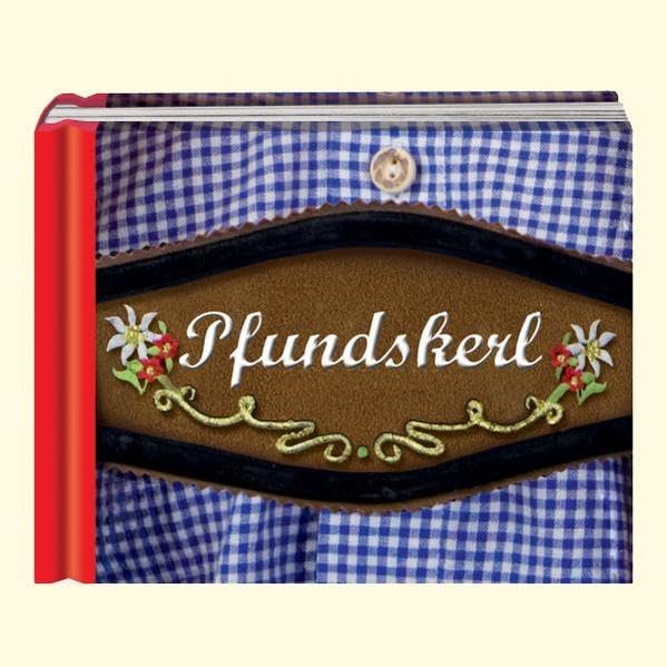 Freche Komplimente: Pfundskerl: (Verkaufseinheit) (Geschenkbücher für Erwachsene) Lifestyle