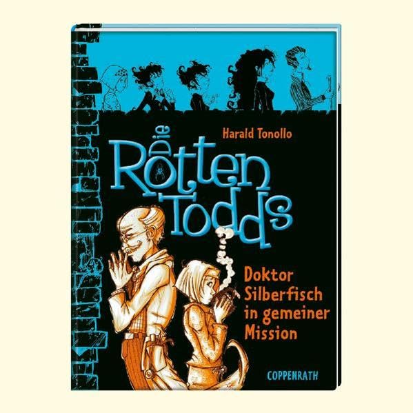 Die Rottentodds 06 - Doktor Silberfisch in gemeiner Mission Parents & Children