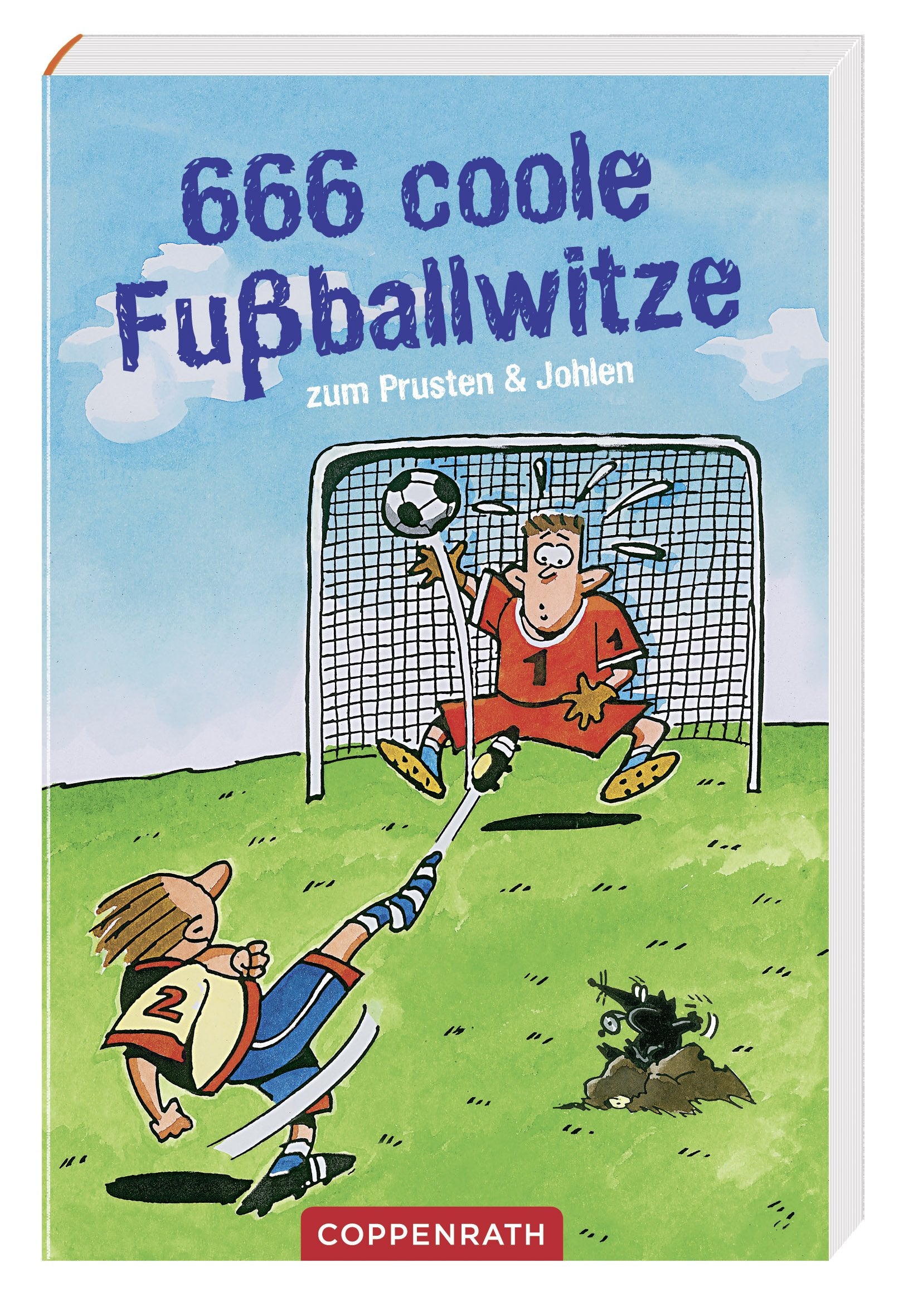 666 coole Fußballwitze zum Prusten & Johlen: (Verkaufseinheit) (Kreativ- und Sachbücher) Non-fiction