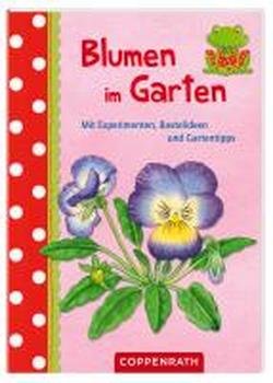 Blumen im Garten: Mit Experimenten, Bastelideen und Gartentipps (Verkaufseinheit) (Kreativ- und Sachbücher) Leisure, Home & Garden