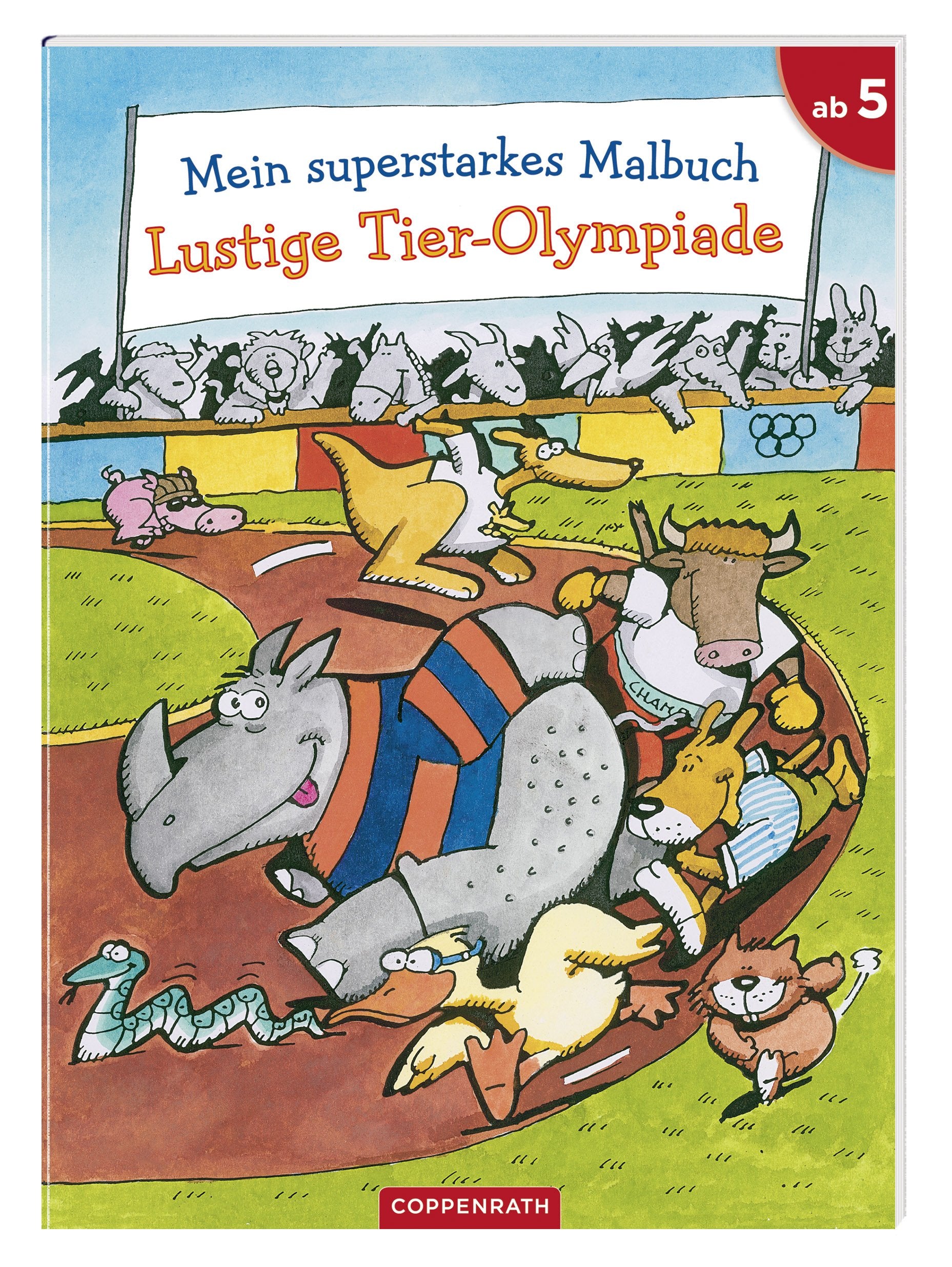 Mein superstarkes Malbuch - Lustige Tier-Olympiade: (Verkaufseinheit) (Kreativ- und Sachbücher) Non-fiction