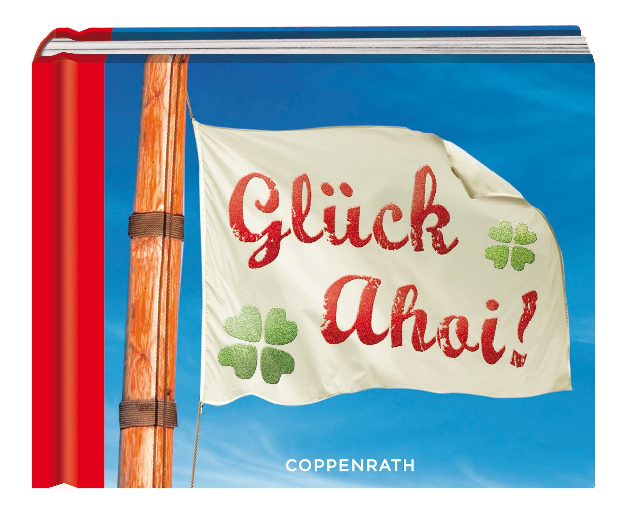 Freche Komplimente: Glück Ahoi!: (Verkaufseinheit) (Geschenkbücher für Erwachsene) Lifestyle