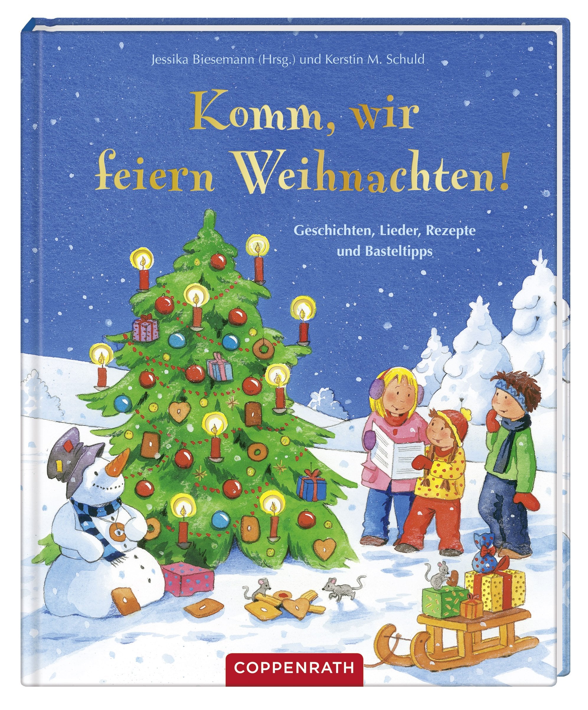 Komm, wir feiern Weihnachten!: Geschichten, Lieder, Rezepte und Basteltipps (Kreativ- und Sachbücher) Non-fiction