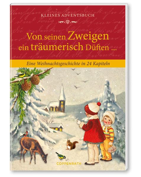 Von seinen Zweigen ein träumerisch Düften ... - Adventskalender-Buch Lifestyle