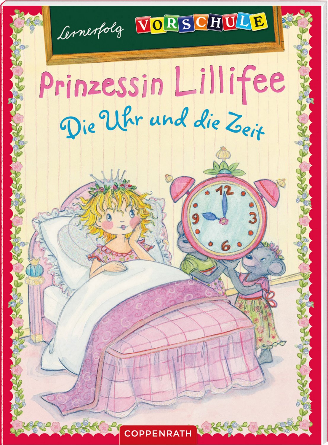 Lernerfolg Vorschule: Prinzessin Lillifee - Die Uhr und die Zeit (Kreativ- und Sachbücher) Non-fiction