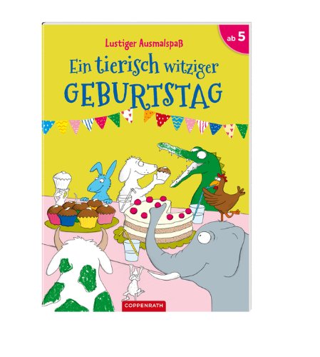 Lustiger Ausmalspaß - Ein tierisch witziger Geburtstag (Kreativ- und Sachbücher) Non-fiction