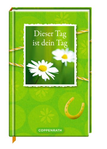 Kleine Weisheiten: Dieser Tag ist dein Tag (Geschenkbücher für Erwachsene) Living & Furnishing