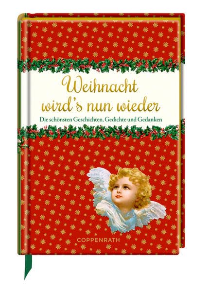 Weihnacht wird's nun wieder: Die schönsten Geschichten, Gedichte und Gedanken book