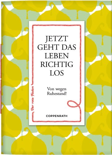 Der rote Faden No.56: Jetzt geht das Leben richtig los: Von wegen Ruhestand! (Verkaufseinheit) (Geschenkbücher für Erwachsene) German history