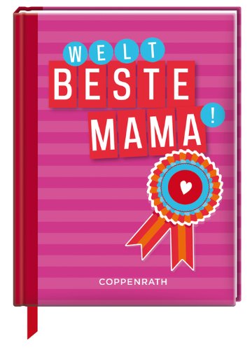 Weltbeste Mama! (Geschenkbücher für Erwachsene) Humour & Satire