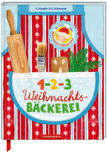 1-2-3 Weihnachtsbäckerei: Kinder backen Lieblingssachen Cooking & Enjoying