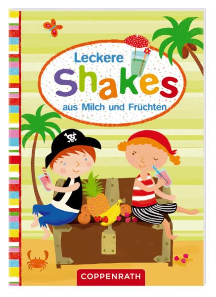 Leckere Shakes aus Milch und Früchten: (Verkaufseinheit) Children's books