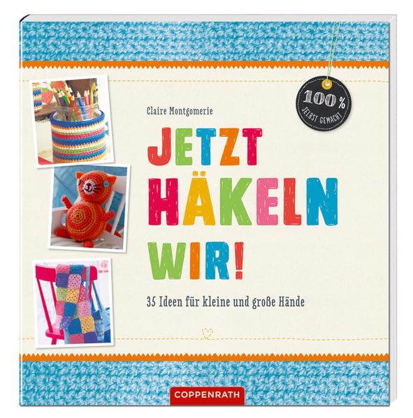 Jetzt häkeln wir!: 35 Ideen für kleine und große Hände Hobbies & Crafts