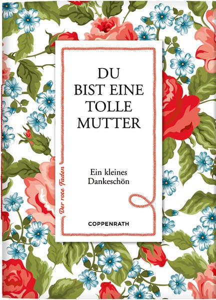 Du bist eine tolle Mutter: Ein kleines Dankeschön (Verkaufseinheit) (Der rote Faden) Lifestyle