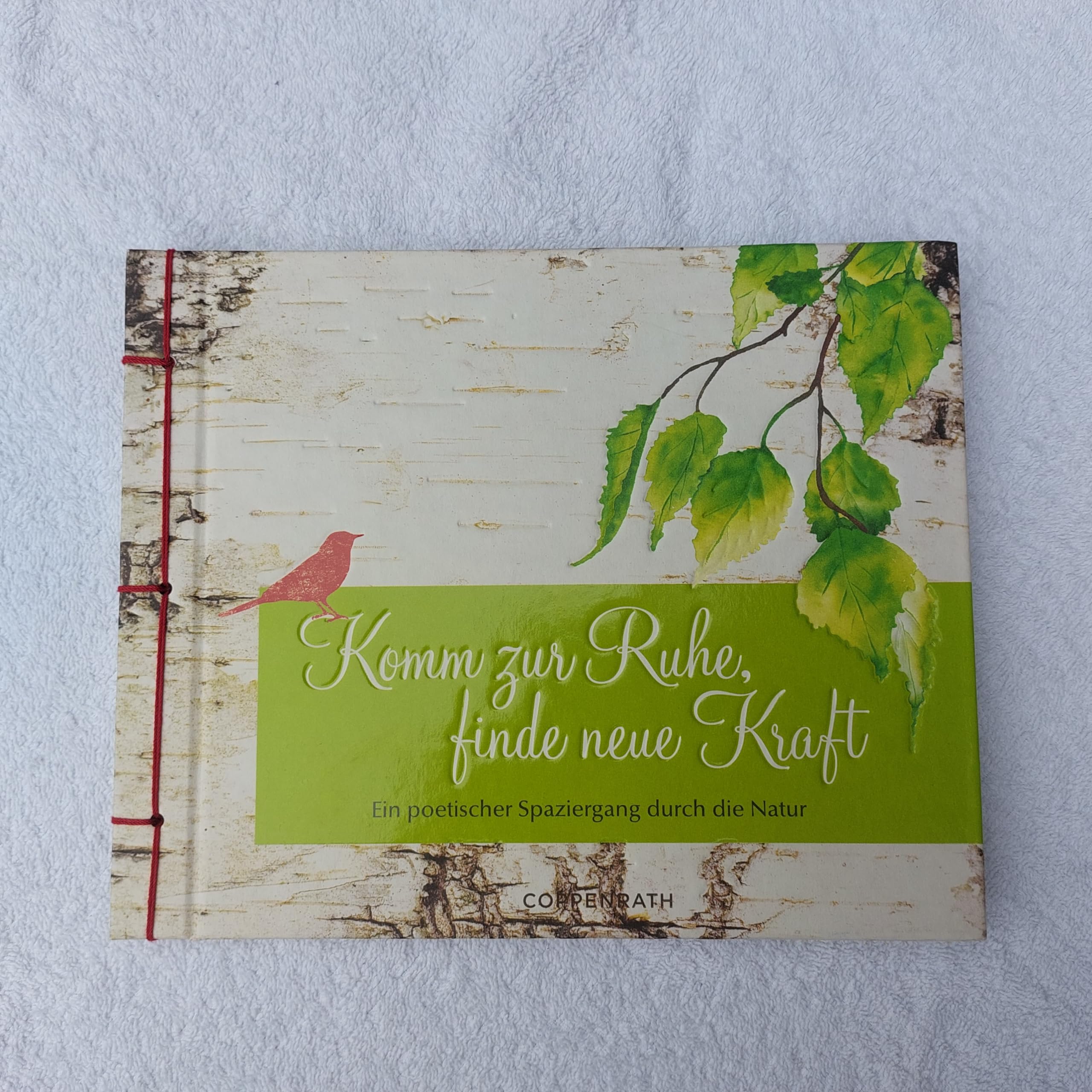 Komm zur Ruhe, finde neue Kraft: Ein poetischer Spaziergang durch die Natur Lifestyle