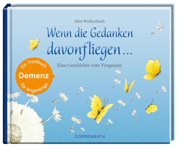 Wenn die Gedanken davonfliegen ...: Eine Geschichte vom Vergessen Lifestyle