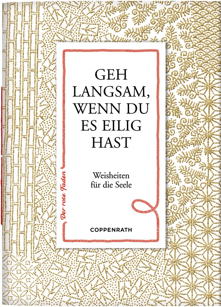 Geh langsam, wenn du es eilig hast: Weisheiten für die Seele: 83 book