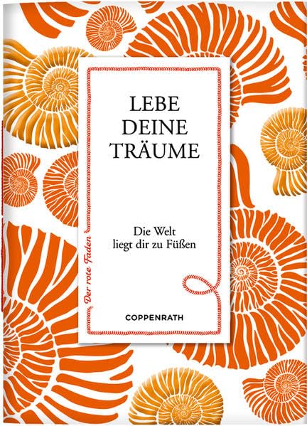 Lebe deine Träume: Die Welt liegt dir zu Füßen (Der rote Faden) Lifestyle