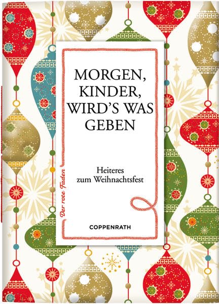Morgen, Kinder, wird's was geben: Heiteres zum Weihnachtsfest (Der rote Faden) Lifestyle
